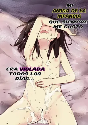 [Sasatanisato (Komiya Yunoki)] Zutto Suki Datta Osananajimi ga Mainichi Rape Sareteita...｜Mi Amiga de la Infancia que Siempre me Gustó, era Violada Todos los Días... [Spanish] [Ice Cream]