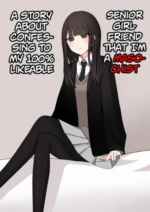 [Kaoinshou Zero] Koukando 100% no Senpai Kanojo ni Maso de Aru Koto o Kokuhaku Shita Hanashi | Confessing to my 100% Likable Senior Girlfriend That I'm a Masochist [English]