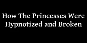[DEEP RISING (THOR)] Saimin Choukyou Sareteiku Oujo-tachi | How the Princesses Were Hypnotized and Broken | [Tigoris Translates]