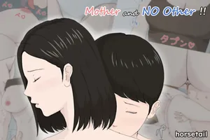 [Horsetail] Kaa-san Ja Nakya Dame Nan Da!! | Mother and No Other!! [English]