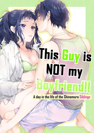 [ClockLord (Suzushiro Nerita)] Kono Hito Kareshi ja Arimasen!! (3) ~Shinomura Kyoudai no Nichijou~ | This Guy is NOT my Boyfriend!! ~A day in the life of the Shinomura siblings~ [English] [Rupee]