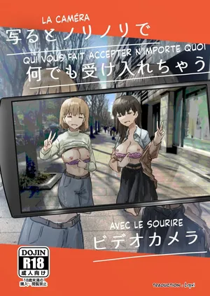 [Kakuninii] Utsuru to Norinori de Nandemo Ukeirechau Video Camera | La Caméra qui vous fait acceptez n'importe quoi avec le sourire [French] [Lopxi] [Digital]