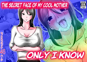 [Makoto Shiyaka] Bokushika Shiranai, Cool na Haha no Ura no Kao. | The Secret Face of My Cool Mother Only I Know. [English ][Partially Uncensored] [Poranya]
