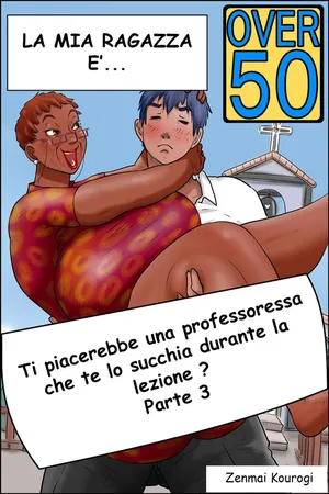[Zenmai Kourogi] La mia ragazza è over 50 - Capitolo 3