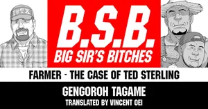 [Tagame Gengoroh] B.S.B. Big Sir's Bitches : A Farmer - In the Case of Ted Sterling[English] [Digital]