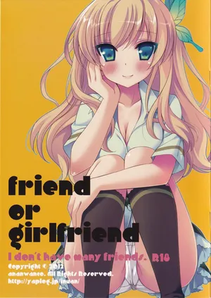 [ananwanco (Inugahora An)] friend or girlfriend (Boku wa Tomodachi ga Sukunai)