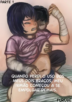 When I lost the use of both of my arms my brother started getting carried away Part 1[pt-br]