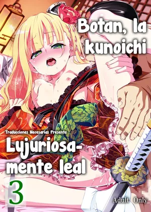 [Yuunabe Shinkouchuu (Tanabe Kyou)] Koushoku no Chuugi Kunoichi Botan San - Botan, la kunoichi lujuriosamente leal 3 [Español] [Traducciones necesarias] [Digital]