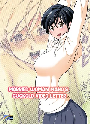 [DOZA Village (Dozamura)] Married Woman Maho_s Cuckold Video Letter | Hitozuma Maho-san no Netorare Video Letter [Digital] [English] [RoniNgaka.]