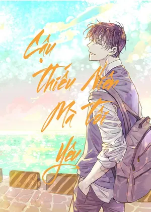 [GabiforS] Cậu Thiếu Niên Mà Tôi Yêu {VN}