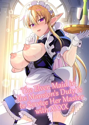 [Nyan Kotatsu (Nyaruko)] Oyashiki ni Tsukaeru Elf wa Goshujin-sama ni XXXX de Gohoushi Suru no ga Shigoto desu | The Elven Maid in the Mansion's Duty is to Service Her Master with  XXXX  [English] {WitzMacher}