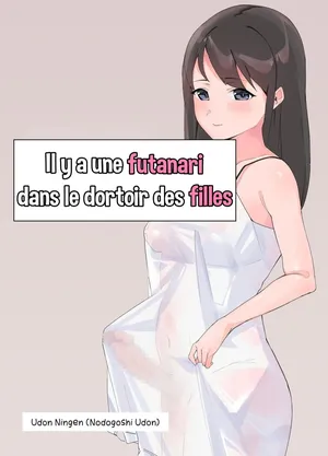 [Nodogoshi Udon (Udon Ningen)] Futanari Musume no Iru Joshiryo | Il y a une Futanari dans le dortoir des filles [French] [Lopxi]