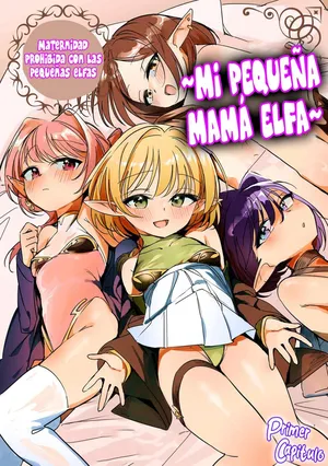 [Tatejima Kita] Chiccha na Elf Mama ~Teishinchou Elf to Kindan no Boshi Seikatsu~ | Mi Pequeña Mamá Elfa ~Maternidad Prohibida con las Pequeñas Elfas~ Cap. 1 (Cyberia Plus Vol. 26) [Spanish] [RobertoTH]