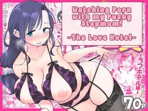 [Megitune Works] Guigui Kuru Gibo to AV Kanshou ~Love Hotel Hen~ | Watching Porn with my Pushy Stepmom ~The Love Hotel~  [English] [WitzMacher]