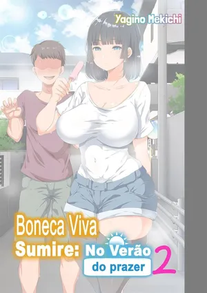 [Otona Teikoku (YAC)] Kinjo ni Hikkoshite kita Muboubi Muteikou Kyonyuu Bishoujo Sumire-chan ni Yaritai Houdai na Natsu 2 [Portuguese-BR]